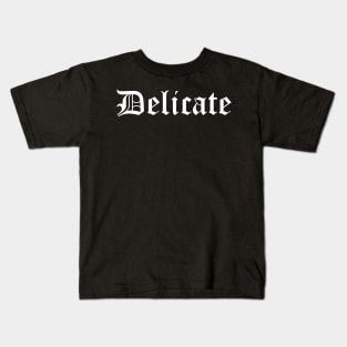 Delicate (in white) Kids T-Shirt